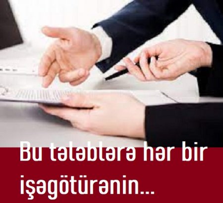 Bu tələblərə hər bir işəgötürən tərəfindən əməl edilməlidir...